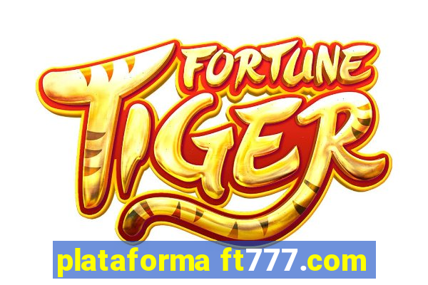 plataforma ft777.com